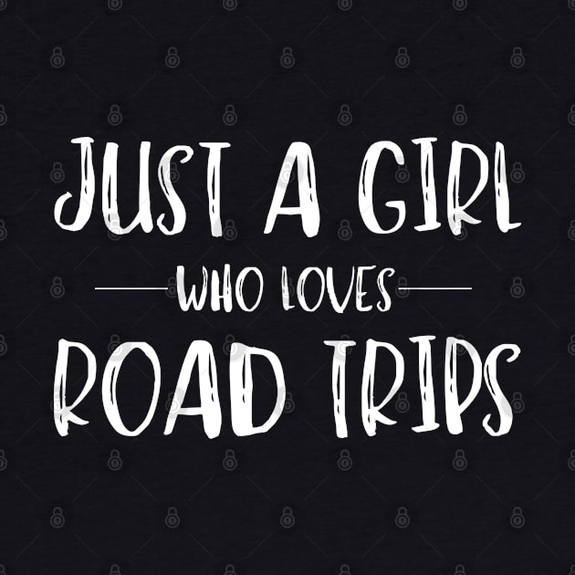 Just a Girl Who Loves Road Trips by MalibuSun